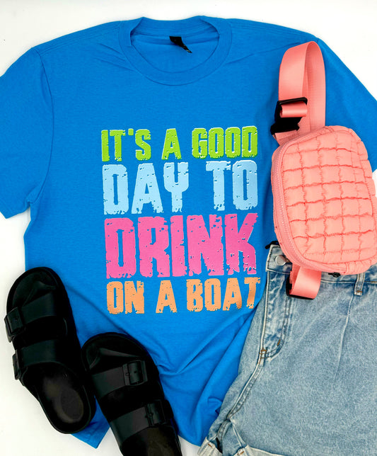 Drink on a Boat Graphic Tee