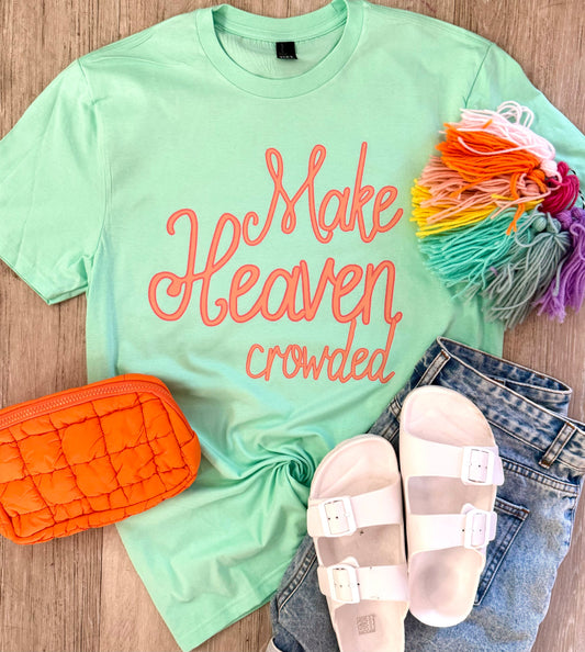 Make Heaven Crowded Graphic Tee