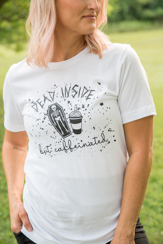 Dead Inside but Caffeinated Graphic Tee