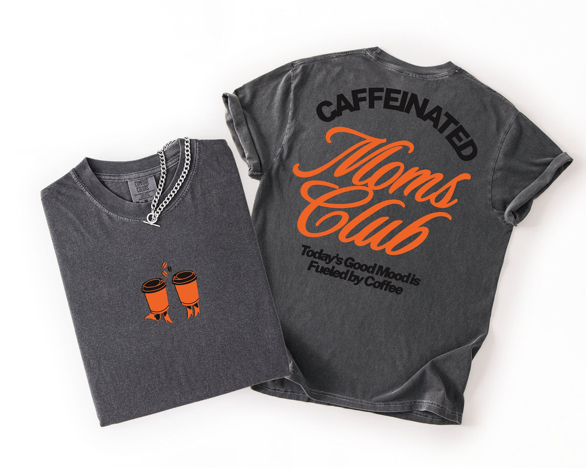 Caffeinated Moms Club Graphic Tees